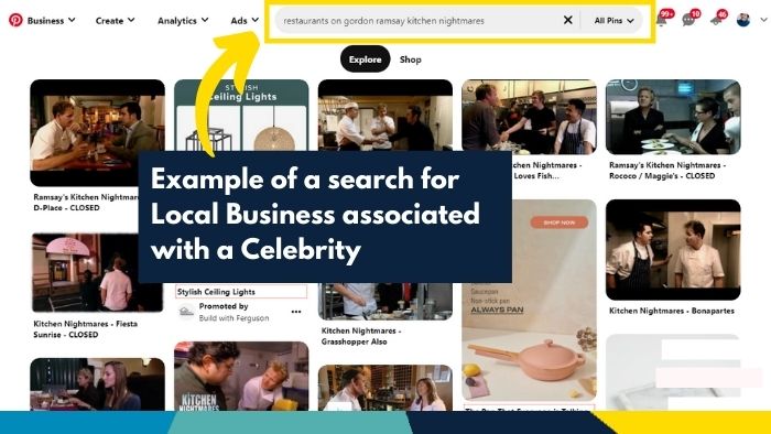 Screenshot of Pinterest search for "restaurants on gordon ramsay kitchen nightmares" with yellow outline around the search bar, yellow arrow pointing to search bar and a text overlay "Example of a search for Local Business associated with a Celebrity"